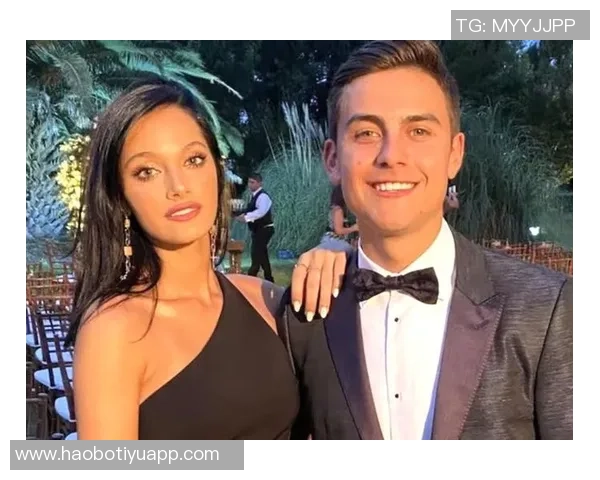 迪巴拉即将成为父亲女友透露怀孕希望他进球后特别庆祝